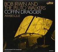 IRWIN BOB AND THE PL - COFFIN DRAGGER / ARABESQUE - Vinyl Record - K3z
