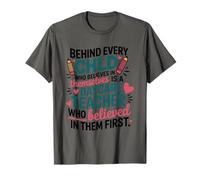 is A Daycare Teacher Who Believed in Them First, Childcare T-Shirt