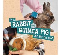 Is a Rabbit or a Guinea Pig the Pet for Me? (This or That Pets)