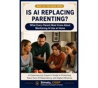 IS AI REPLACING PARENTING: What Every Parent Must Know About Monitoring AI Use at Home