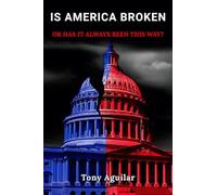 Is America Broken or Has It Always Been This Way?