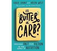 Is Butter a Carb?: Unpicking Fact from Fiction in the World of Nutrition