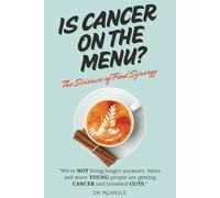 IS CANCER ON THE MENU?: The Science of Food Synergy