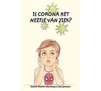 Is corona het neefje van ziek? : Een luchtige kijk op corona door de bril van een kind