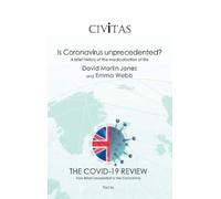 Is Coronavirus unprecedented? : A brief history of the medicalisation of life