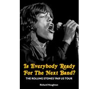 Is Everybody Ready For The Next Band? : The Rolling Stones 1969 US Tour
