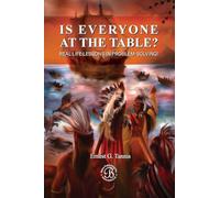 Is Everyone At The Table? Real Life Lessons In Problem-Solving!