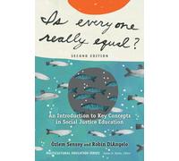 Is Everyone Really Equal? : An Introduction to Key Concepts in Social Justice Education