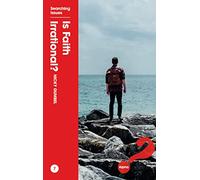 Is Faith Irrational?