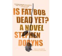 Is Fat Bob Dead Yet?