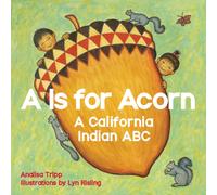 Is for Acorn : A California Indian ABC