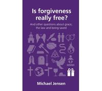 Is Forgiveness Really Free (Questions Christians Ask)