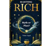 Is Getting Rich Myth or Plan?
