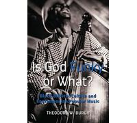Is God Funky or What?: Black Biblical Culture and Contemporary Popular Music: 111 (Black Studies and Critical Thinking)