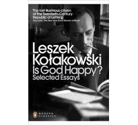 Is God Happy?: Selected Essays (Penguin Modern Classics)