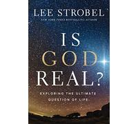 Is God Real? : Exploring the Ultimate Question of Life