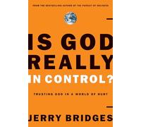 Is God Really in Control?: Trusting God in a World of Terrorism, Tsunamis, and Personal Tragedy: Trusting God in a World of Hurt