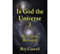 Is God the Universe? Revelation Revealed