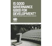 Is Good Governance Good for Development? (The United Nations Series on Development)