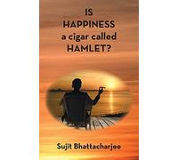 Is Happiness a Cigar Called Hamlet?