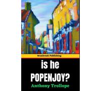 Is He Popenjoy?: A Tale of Intrigue, Inheritance, and the Mysteries of Family Secrets (Annotated)