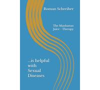 ...is helpful with Sexual Diseases: The Manhattan Juice - Therapy