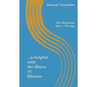 ...is helpful with the illness of Rhinitis: The Manhattan Juice - Therapy