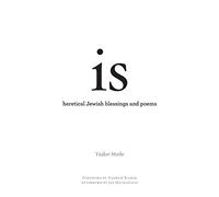 is: heretical Jewish blessings and poems: 7 (Jewish Poetry Project)
