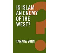 Is Islam an Enemy of the West? (Global Futures)