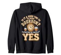 Is It a Good Time to Drink Bourbon Yes Whiskey Lover Zip Hoodie