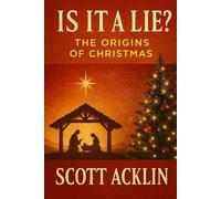 Is It A Lie?: The Origins of Christmas