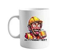 is It Friday Yet? 11oz Mug - Sarcastic Coffee Cup with Stressed Builder Design - Work Humour Gift for Colleagues, Friends, Boss, Apprentice, Trades