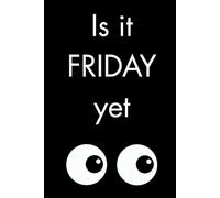 Is it friday yet: A Lighthearted funny Venting & Reflection gift Journal for Anyone Running on Coffee and Hope