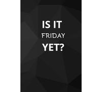 Is It Friday Yet?: Office Notebook White Elephant Secret Santa Funny Gift | 6x9” - 100 Pages