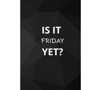 Is It Friday Yet?: Office Notebook White Elephant Secret Santa Funny Gift | 6x9” - 100 Pages