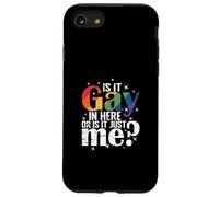 Is it Gay in Here, or is it just me? Case for iPhone SE (2020) / 7 / 8