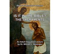Is It In the Bible? The Sacraments