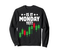 Is It Monday Yet Stock Trading Crypto Money Investor Trader Sweatshirt