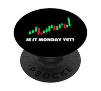 Is it monday yet? Trader stock market stock exchange PopSockets Adhesive PopGrip