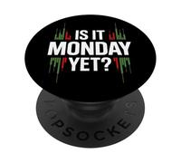 Is It Monday Yet? Wealthy Stock Market Investor 02 PopSockets Adhesive PopGrip