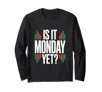 Is It Monday Yet? Wealthy Stock Market Investor 03 Long Sleeve T-Shirt