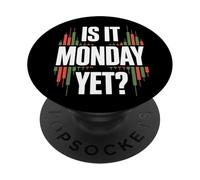 Is It Monday Yet? Wealthy Stock Market Investor PopSockets Adhesive PopGrip