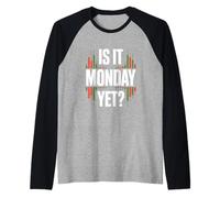 Is It Monday Yet? Wealthy Stock Market Investor Raglan Baseball Tee