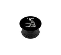 Is It My Turn Yet? Bold Statement for Gamer PopSockets Adhesive PopGrip