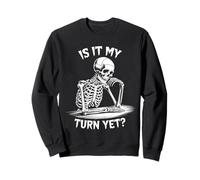 Is It My Turn Yet? Bold Statement for Gamer Waiting turn Sweatshirt
