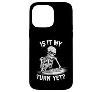 Is It My Turn Yet Funny Skeleton Design for Gamer Waiting Case for iPhone 14 Pro Max