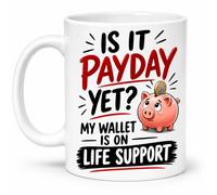 is It Payday Yet My Wallet is On Life Support Funny Money Problems Coffee Mug Humorous Payday Struggle Cup Novelty Office Work Gift Mug