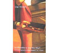 Is It Possible to Live This Way?: An Unusual Approach to Christian Existence: 3 (Is It Possible to Live This Way?, 3)