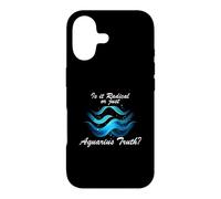 IS IT RADICAL OR JUST AQUARIUS TRUTH? Case for iPhone 17