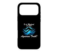 IS IT RADICAL OR JUST AQUARIUS TRUTH? Case for iPhone 17 Pro Max